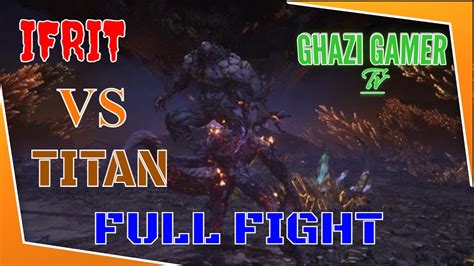 Ifrit Vs Titan FULL FIGHT Final Fantasy Epic Battle YouTube