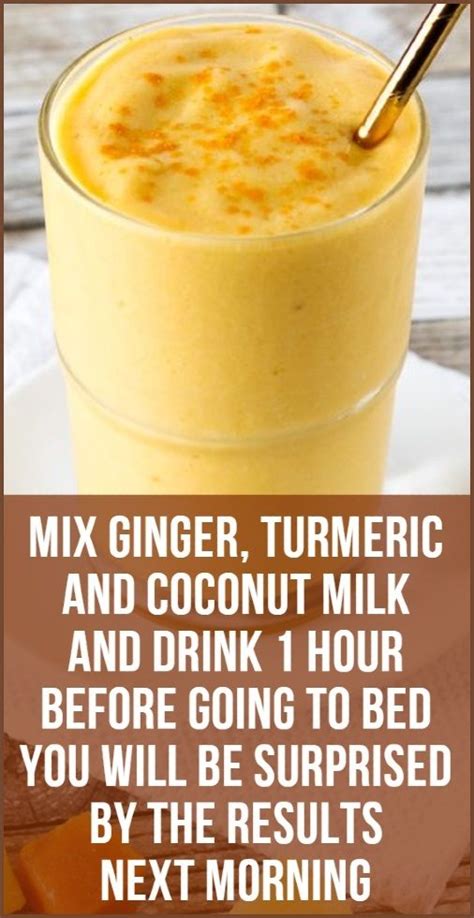 Mix Ginger Turmeric And Coconut Milk And Drink Hour Before Going To