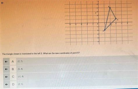 Solved The Triangle Shown Is Translated To The Left 3 What Are The