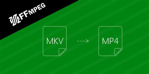 FFmpeg Convert MKV To MP4 In Terminal Or Simplified Interface