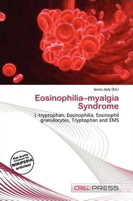 Eosinophilia-Myalgia Syndrome