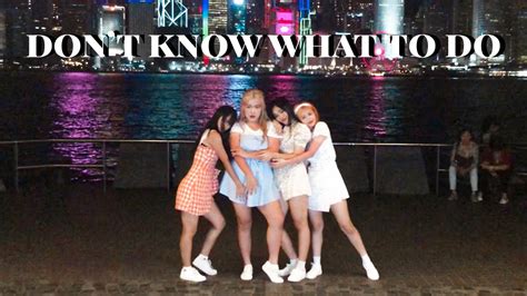 Kpop In Public Black Pink Dont Know What To Do Dance Cover Yes