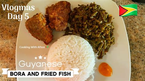 Vlogmas Day 5 Guyanese Bora And Fried Fish Guyanese Food 🇬🇾 Youtube