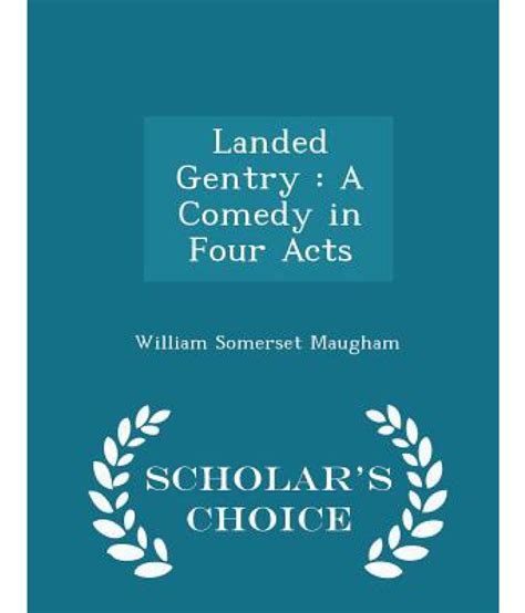 Landed Gentry: A Comedy in Four Acts - Scholar's Choice Edition: Buy ...