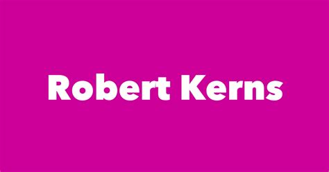 Robert Kerns Spouse Children Birthday And More