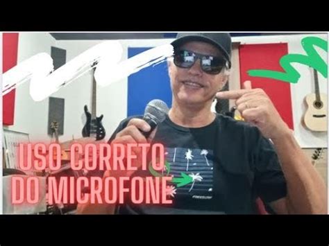 Como Usar O Microfone De Forme Correta Pra CANTAR Jean Well YouTube