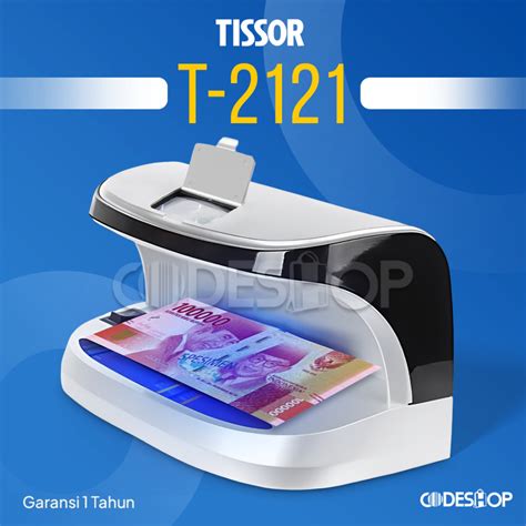 Jual Alat Deteksi Uang Palsu Tissor T2121 Mesin Pendeteksi Money