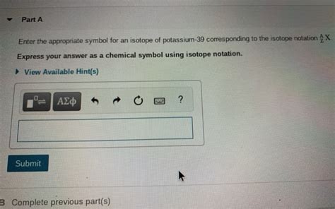 Solved Part A Enter The Appropriate Symbol For An Isotope Of Chegg