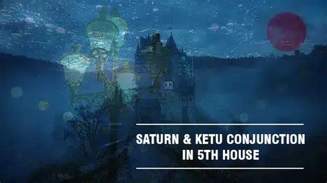 Saturn Ketu Conjunction In 5th House Astro Pankaj Seth