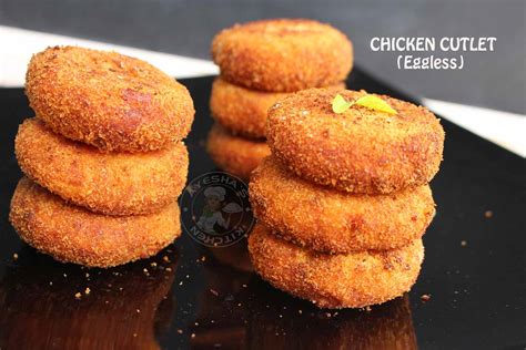 Chicken Cutlet Recipe Spicy Snacks Egg Less Snacks