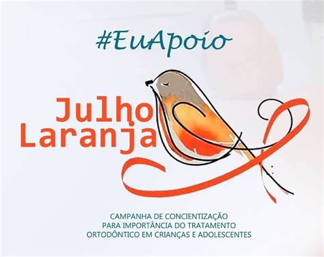 Julho Laranja Campanha Promove A Ortodontia Preventiva E Cuidados