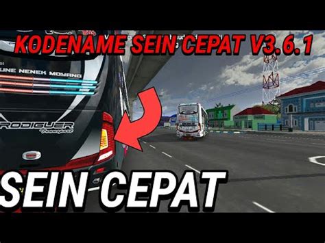 KODENAME SEIN CEPAT V3 6 1 KODENAME TERBARU BUSSID HENDRA CHANNEL