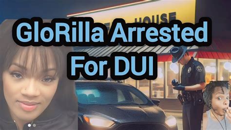 Rapper Glorilla Busted Dui And Moreglorillas Wild Night Dui Weed