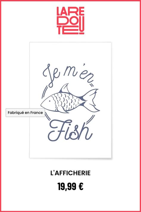 Affiche Je m en fish Affiches drôles Petites affiches Affiche