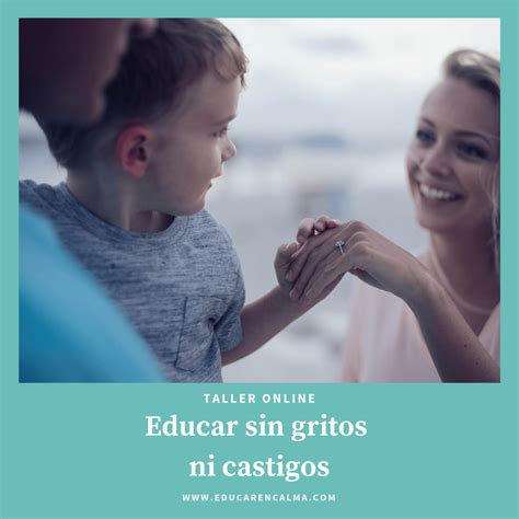 Educar Sin Gritos Ni Castigos Online Escuela