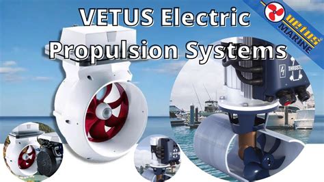 VETUS Electric Propulsion Systems The E Line And The E POD Which E