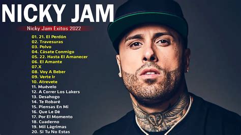 Nicky Jam Éxitos 2022 Best Songs Of Nicky Jam Mejores Canciones