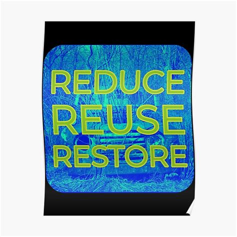 Reduce Reuse Restore Truck Blue Green Version Poster For Sale By