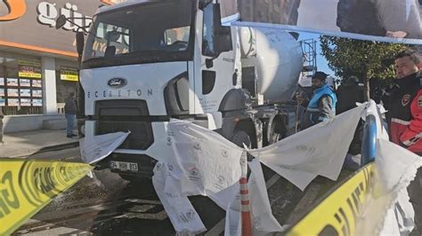 İstanbul da feci olay Beton mikserinin altında kalan kadın hayatını