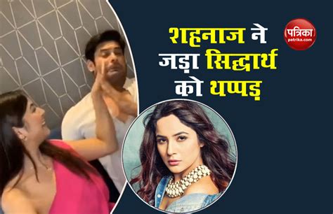 Shehnaaz Gill Slaps Sidharth Shukla Video Goes Viral On Social Media