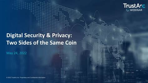 Trustarc Webinar Digital Security Privacy Two Sides Of The Same