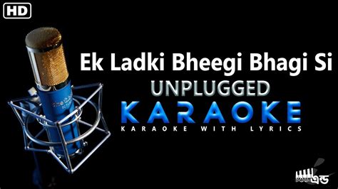 Ek Ladki Bheegi Bhagi Si Unplugged Karaoke Kishore Kumar Unplugged