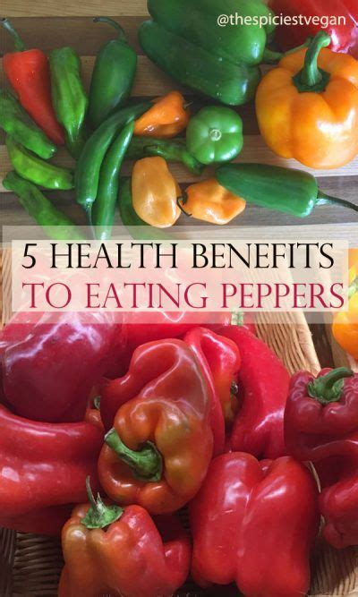 5 Health Benefits To Eating Peppers Stuffed Peppers Spicy Vegan Recipes Eat