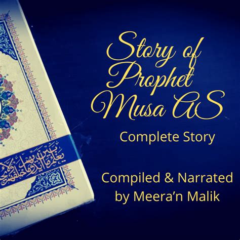 Story Of Prophet Musa As Complete Story Stories From The Quran By