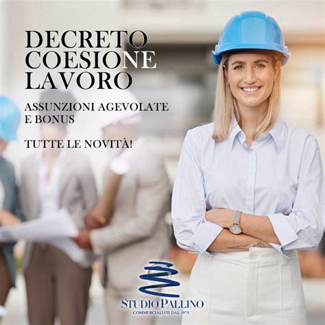 Assunzioni agevolate e Bonus ecco le novità del Decreto Coesione