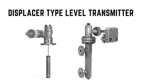 Displacer Type Level Transmitter A Deep Dive Youtube