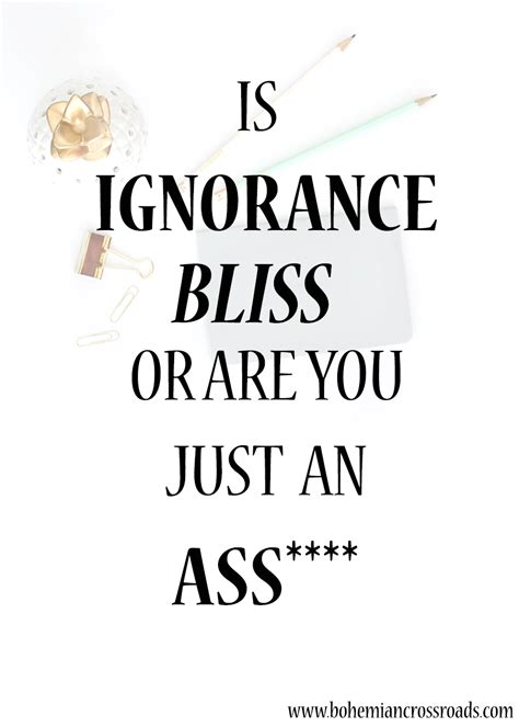 Ignorance Is Bliss Quote