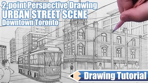 2 Point Perspective Drawing Urban Street Scene In Downtown Toronto