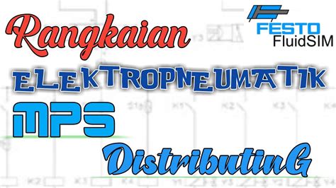 Tutorial Elektropneumatik Rangkaian Mps Distributing Fluidsim P