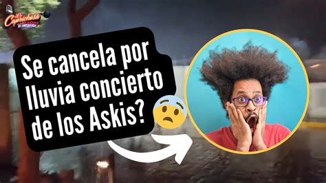 Se Cancelo El Concierto De Los Askis Por Lluvia En Ejutla Youtube