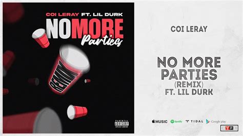 Coi Leray No More Parties Ft Lil Durk Remix Youtube