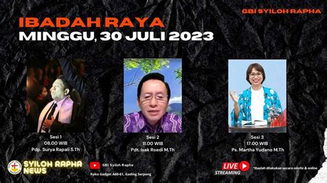 IBADAH RAYA MINGGU 30 JULI 2023 SESI 2 PKL 11 00 WIB GBI SYILOH