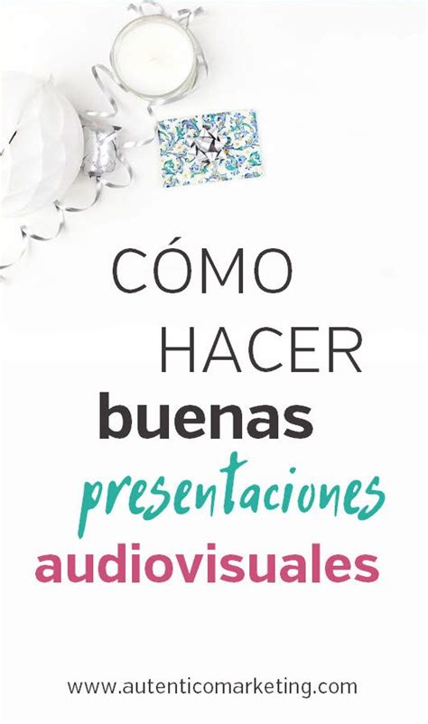 Cómo Hacer Buenas Presentaciones Audiovisuales en 2020 Cómo hacer