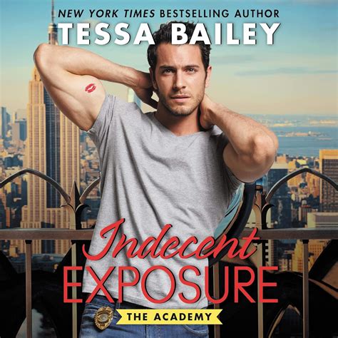 Indecent Exposure Libe The Academy Academy Series 2 Bailey Tessa