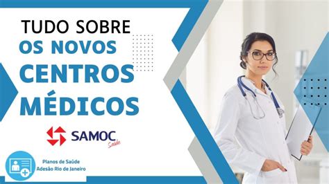 Expans O Da Samoc Sa De Tudo Sobre Os Novos Centros M Dicos Planos De