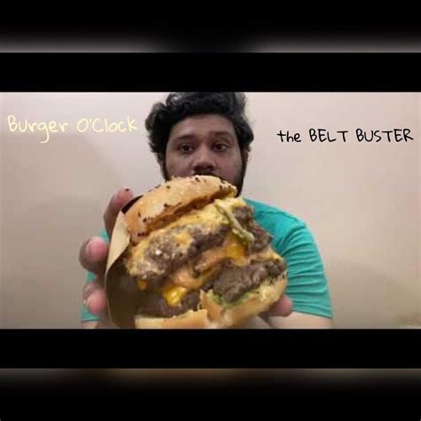 Burger O Clock The Belt Buster Is A 4 Patty Beef Burger Beef Burger