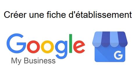 Cr Er Une Fiche Google My Business En Min Seulement