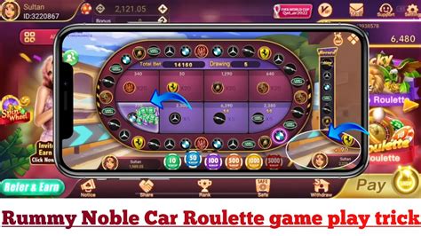 Car Roulette Game Play Trick In Rummy Noble Rummy Noble Car Roulette