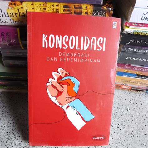 Jual Buku Politik Konsolidasi Demokrasi Dan Kepemimpinan Hendardi