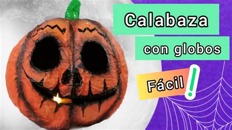 Decoración para halloween calabaza con globo y papel YouTube