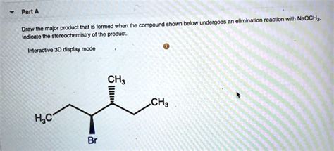 Solved Part Undergoes An Elimination Reaction With Naoch What Is The