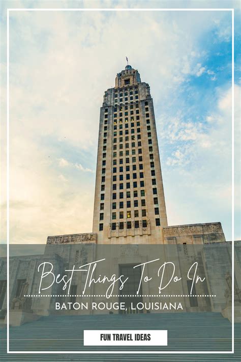 Best Things To Do In Baton Rouge Louisiana In 2022 Louisiana Places