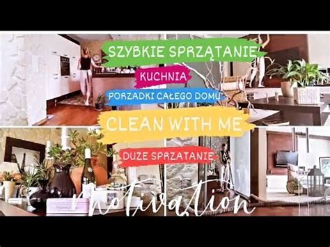 SZYBKIE SPRZĄTANIE CLEAN WITH ME CAŁY DOM YouTube