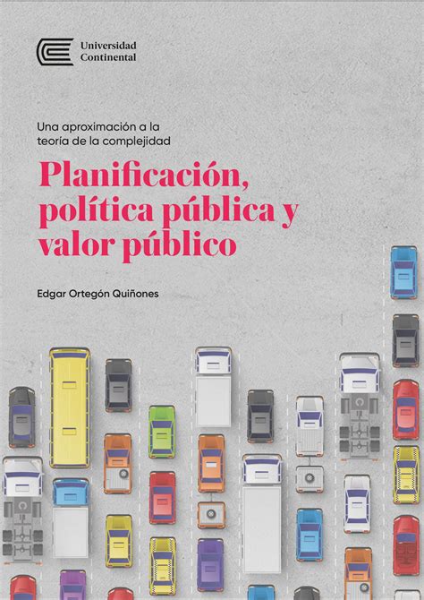 Una Aproximación A La Teoría De La Complejidad Planificación Política Pública Y Valor Público