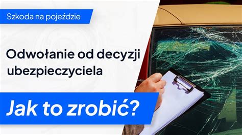 Odwołanie od decyzji ubezpieczyciela czyli jak nie dać się oszukać i