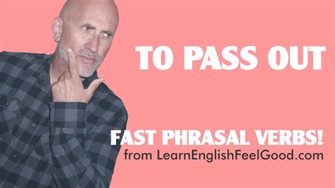 American English Phrasal Verbs To Pass Out Youtube